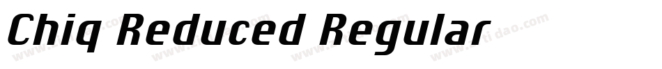 Chiq Reduced Regular字体转换